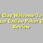 15G Clay Welcome To Las Vegas Casino Poker Chip Review