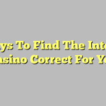 5 Ways To Find The Internet Casino Correct For You