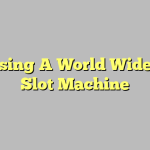 Choosing A World Wide Web Slot Machine