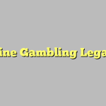 Online Gambling Legality